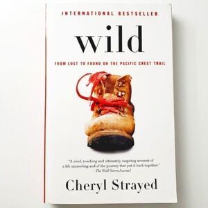 Wild From Lost to Found on the Pacific Crest Trail Bestseller GUC